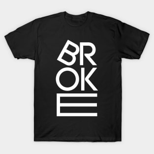 BROKE - Typography T-Shirt